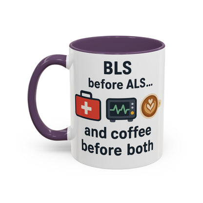 BLS before ALS and Coffee before Both - Perfect Gift for Paramedics, Nurses, and Healthcare Workers, Fun Office Mug