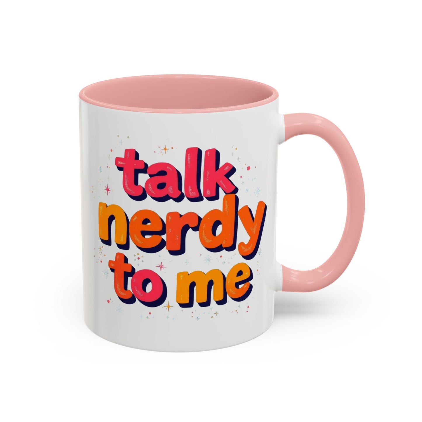 Talk Nerdy Quote Coffee Mug - Geek Gift, Fun Cup, Coffee Lover