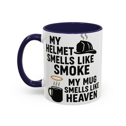 My Helmet Smells Like Smoke My Coffee Smells Like Heven -Funny Gift for Coffee Lovers, Firefighters