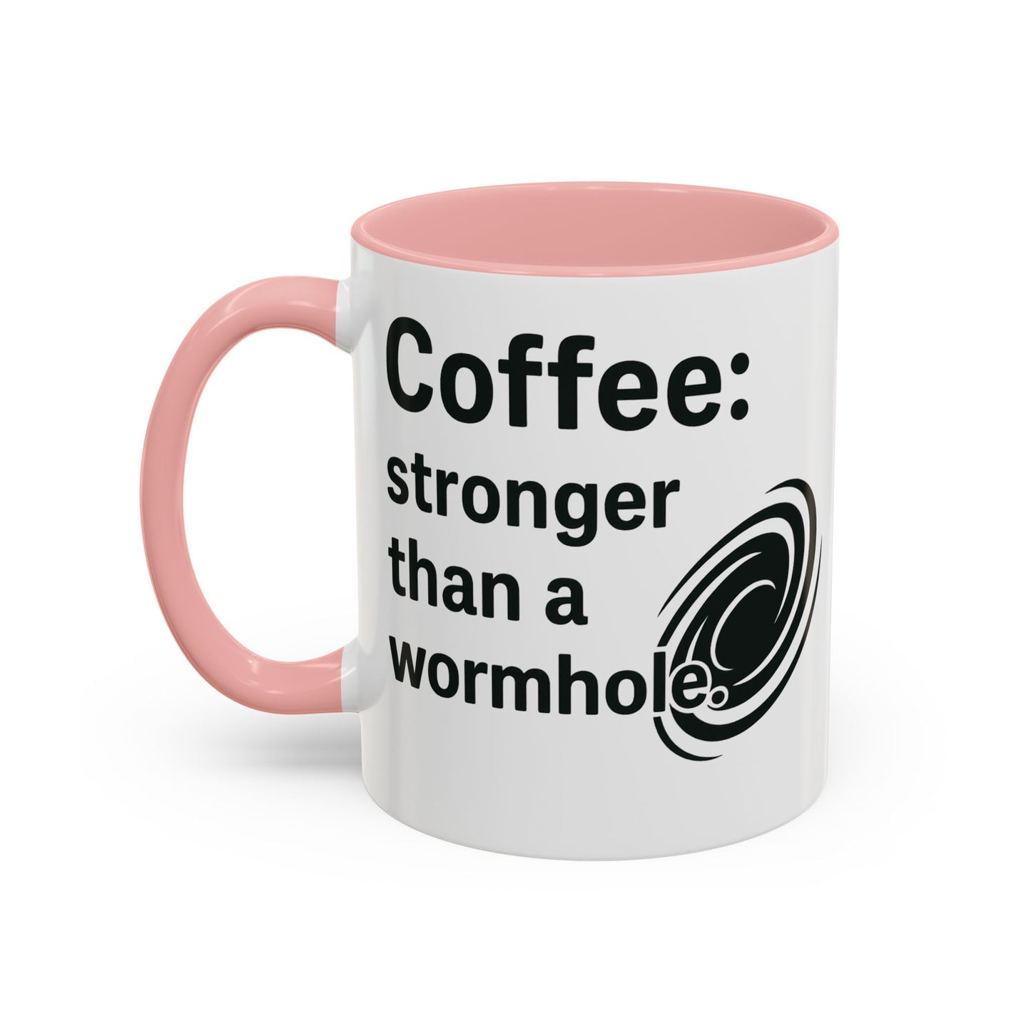Galactic Coffee Mug: "Stronger Than a Wormhole" - Funny Coffee Cup for Space Lovers, Nerdy Gift, Office Mug, Astronomy Coffee Cup, [...]