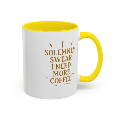 Funny Coffee Mug, I Solemnly Swear I Need More Coffee, Gift for Coffee Lovers, Office Humor, Motivational Mug
