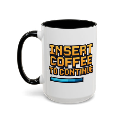 Insert Coffee to Continue, Gift for Tech Lovers, Office Desk Decor, Video Game Mug