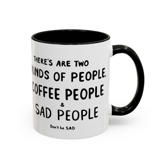 Sad vs Coffee People Mug, Unique Present for Any Occasion