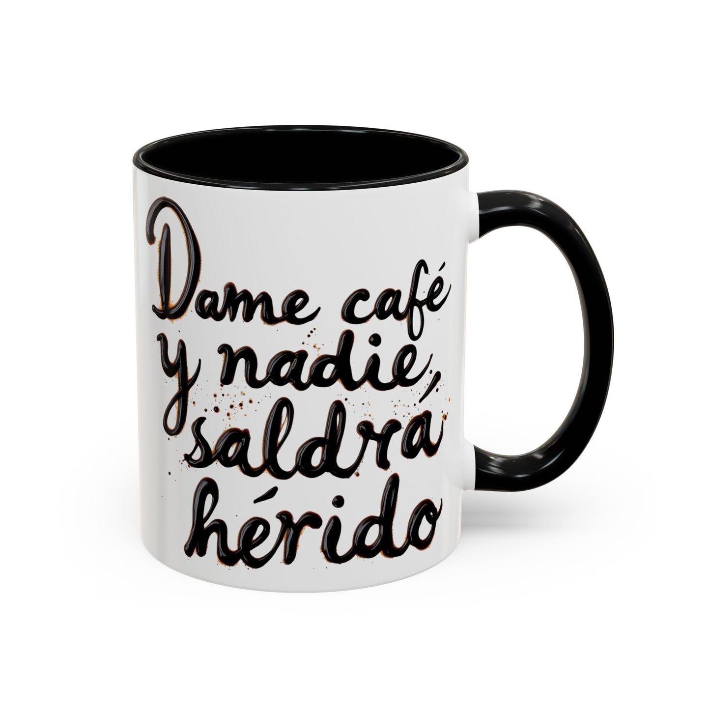 Dame cafe y nadie saldra herido - Perfect Gift for Coffee Lovers give me the coffee and no one gets hurt