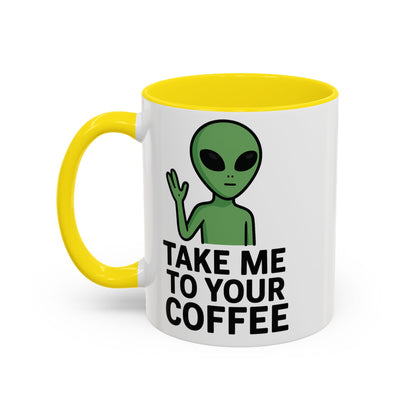 Funny Alien Coffee Mug - Take Me To Your Coffee, Humorous Gift for Coffee Lovers, Unique Office Decor, Birthday Gift