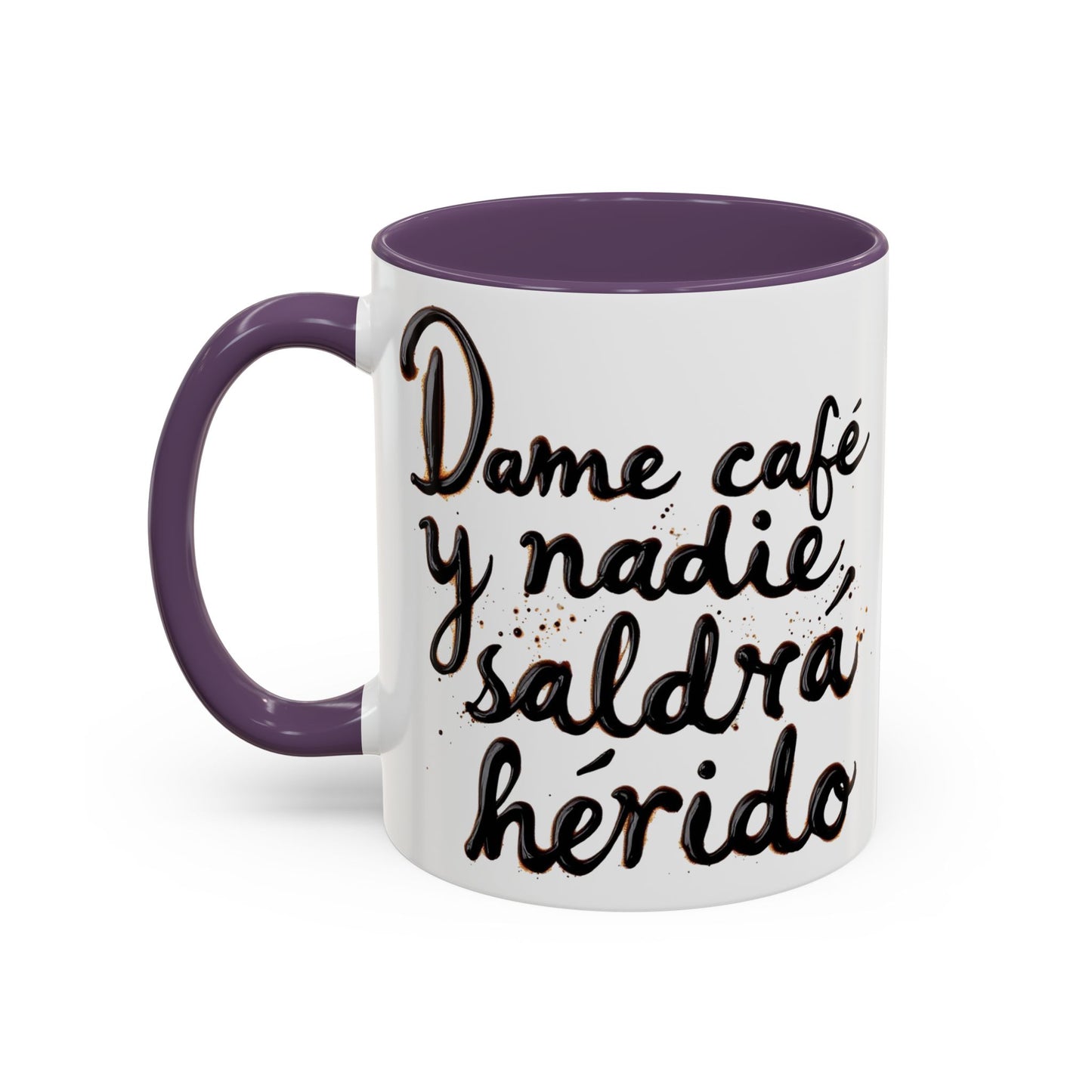 Dame cafe y nadie saldra herido - Perfect Gift for Coffee Lovers give me the coffee and no one gets hurt