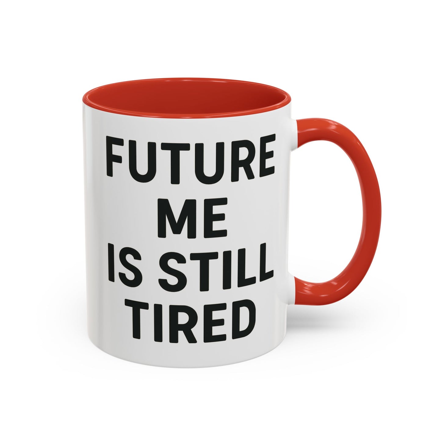 Future Me Coffee Mug - Funny Black Accent Mug for Coffee Lovers, Gift for Friends, Home Office Decor, Humor for Tired Souls