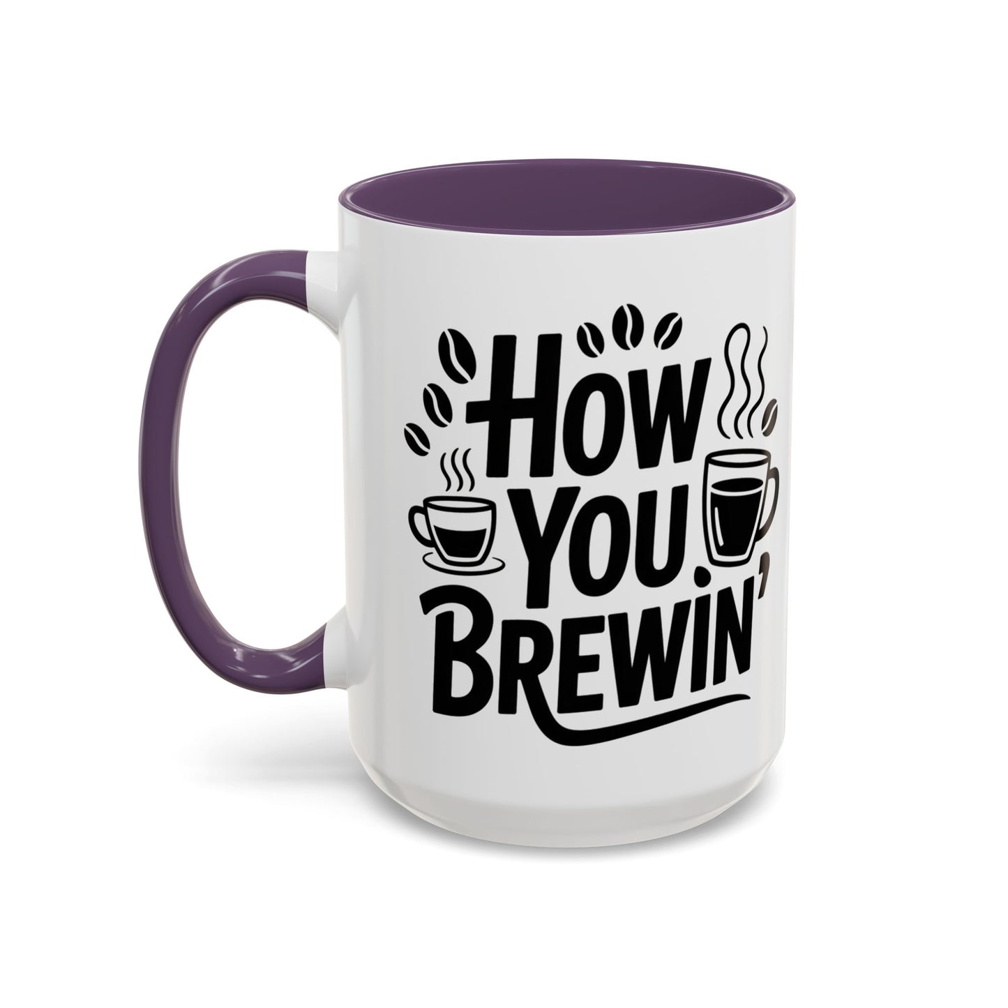 How You Brewin' Coffee Lover's Accent Mug -  Perfect for Daily Coffee Ritual, Birthday Gift