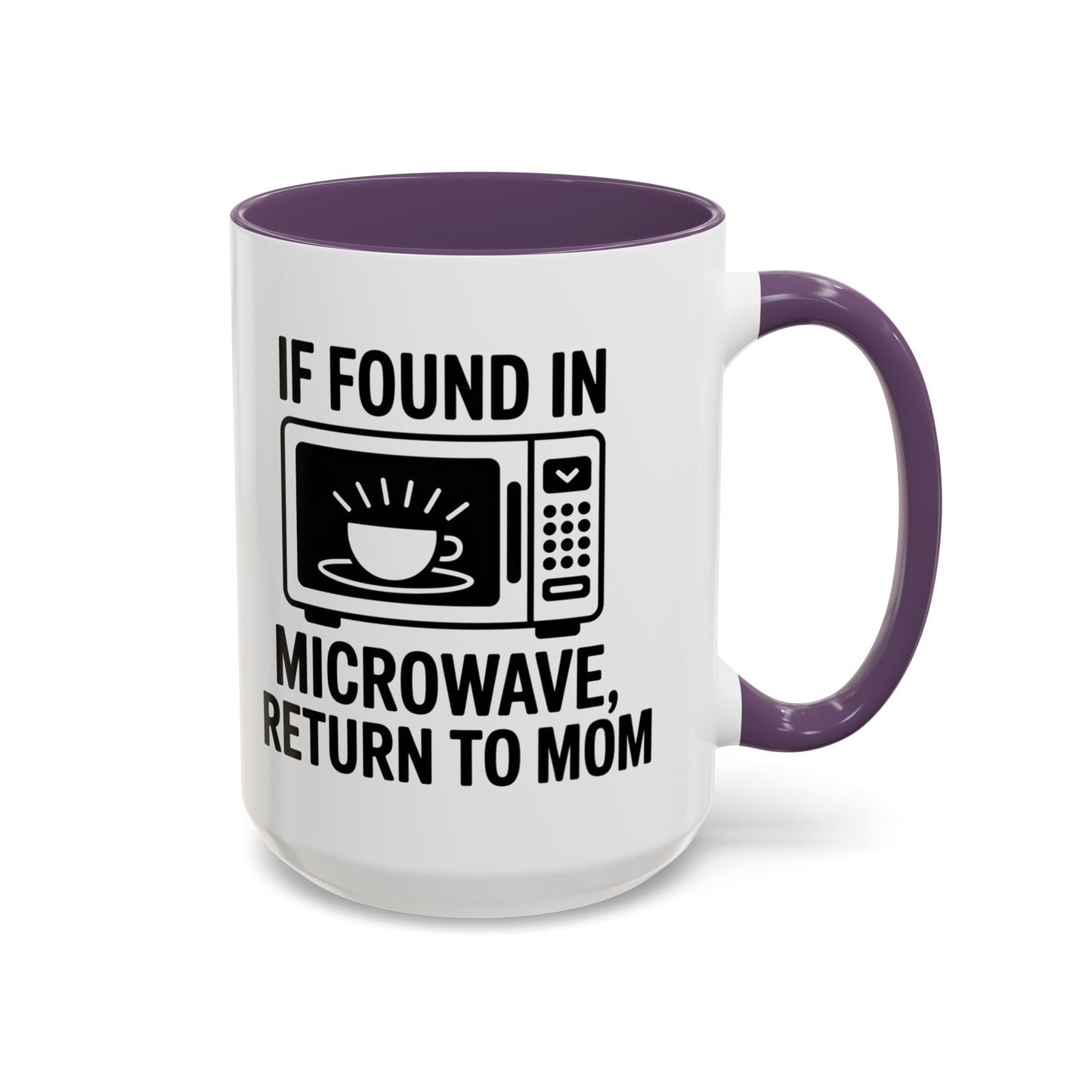 If Found in Microwave Return to Mom Coffee Mug, Humor Gift for Mom, Coffee Lover Mug