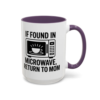 If Found in Microwave Return to Mom Coffee Mug, Humor Gift for Mom, Coffee Lover Mug