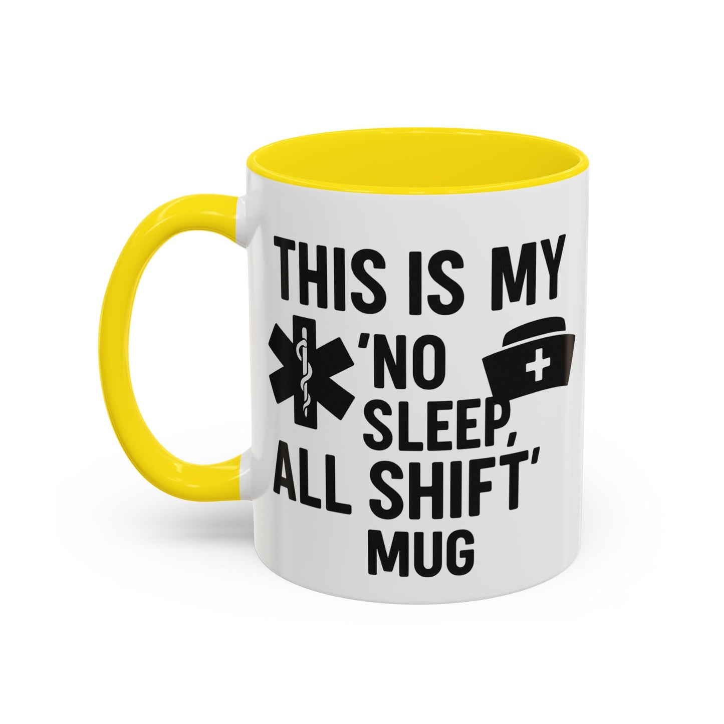 This Is My No Sleep All Shift Mug, Gift for Healthcare Workers, Black Accent Mug, Funny Nursing Gift
