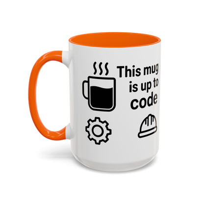This Mug is Up To Code - Perfect Gift for Engineers, Plumbers, Contractors, and Builders