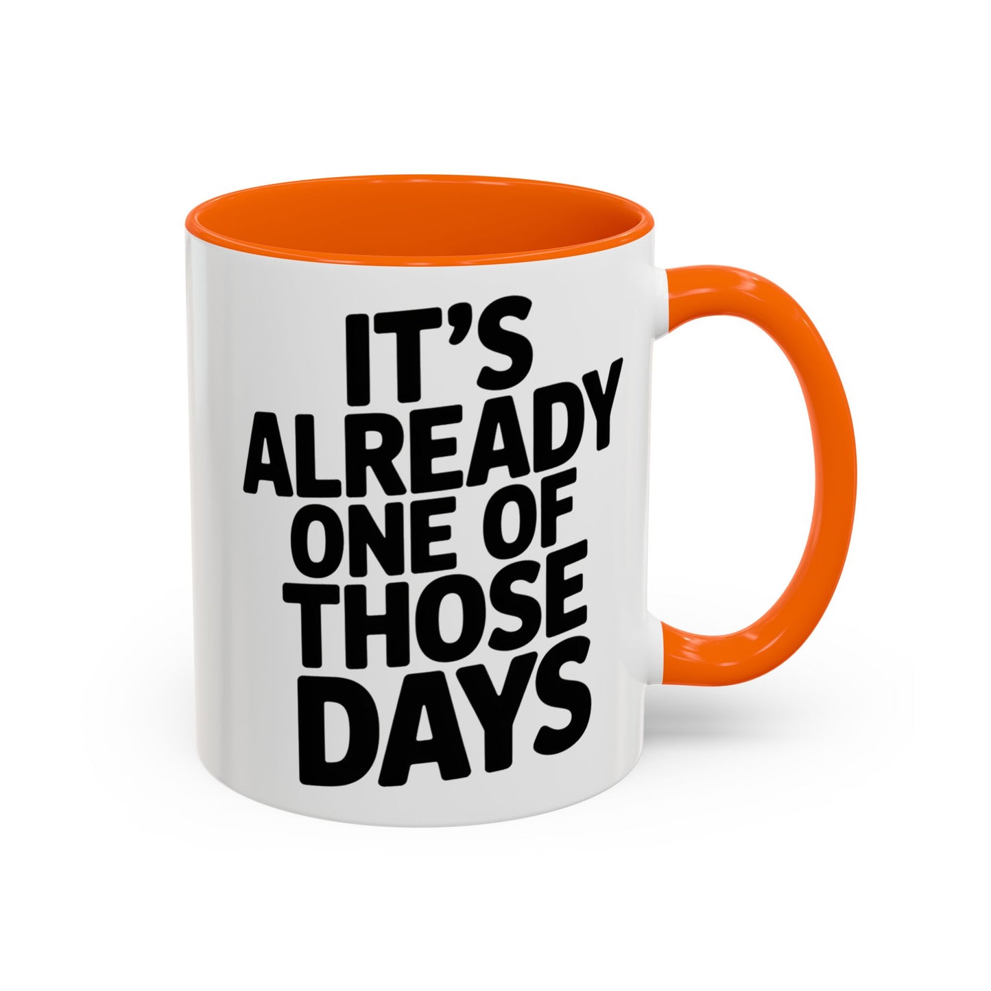 It's Already One of Those Days for More Laughs, Gifts, Office Decor, Humorous Beverage Container