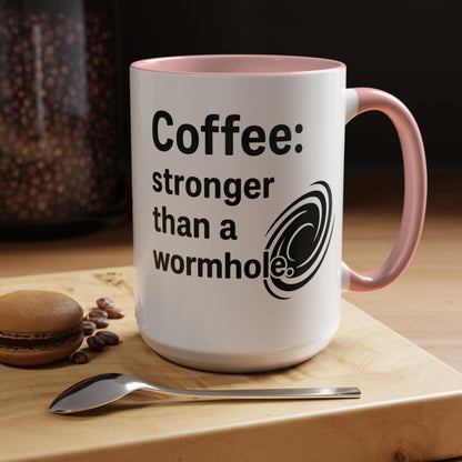 Galactic Coffee Mug: "Stronger Than a Wormhole" - Funny Coffee Cup for Space Lovers, Nerdy Gift, Office Mug, Astronomy Coffee Cup, [...]