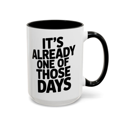 It's Already One of Those Days for More Laughs, Gifts, Office Decor, Humorous Beverage Container