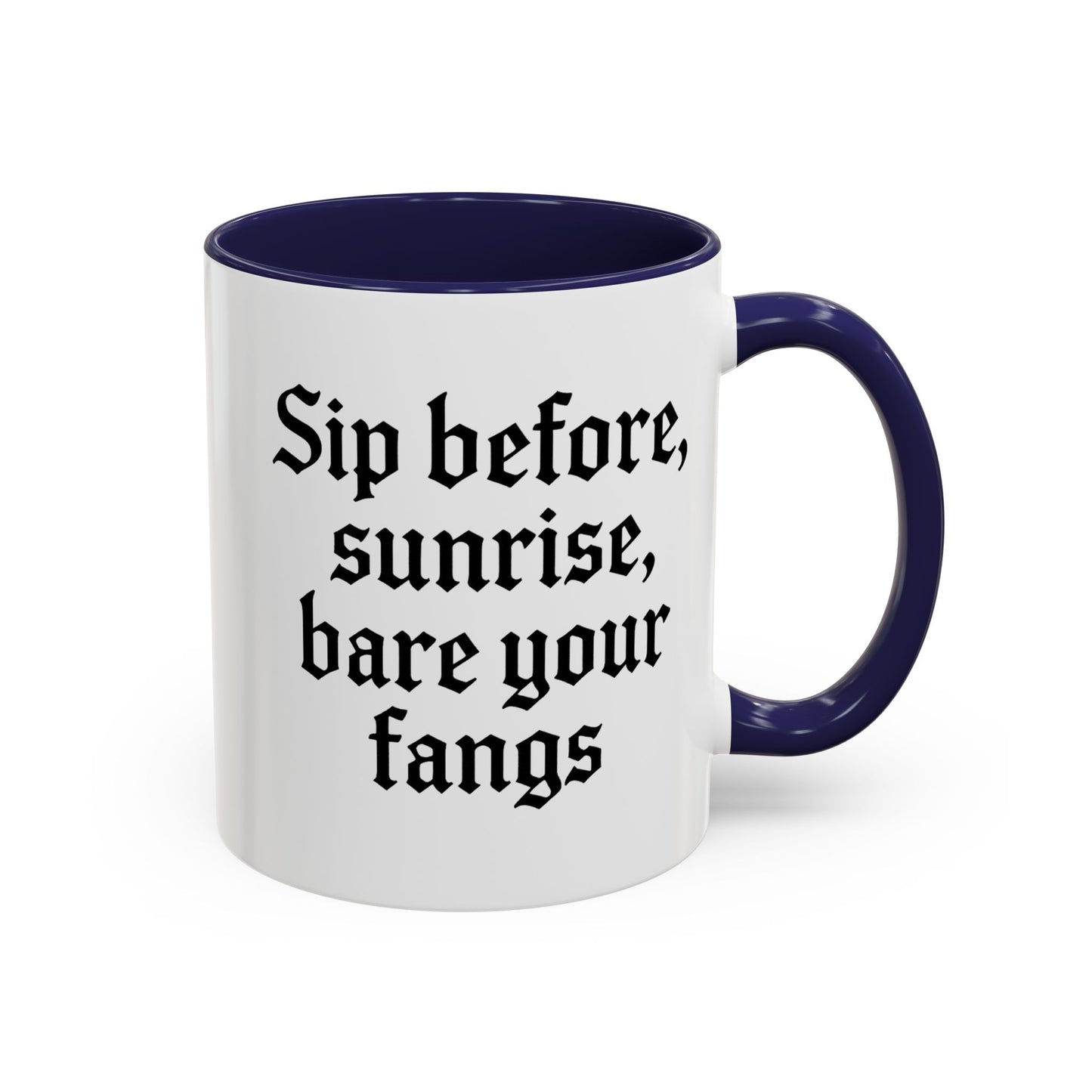 Sip Before Sunrise, Gothic Style, Perfect for Morning Coffee, Halloween Gift, Unique Home Decor, Sarcastic Quote Mug