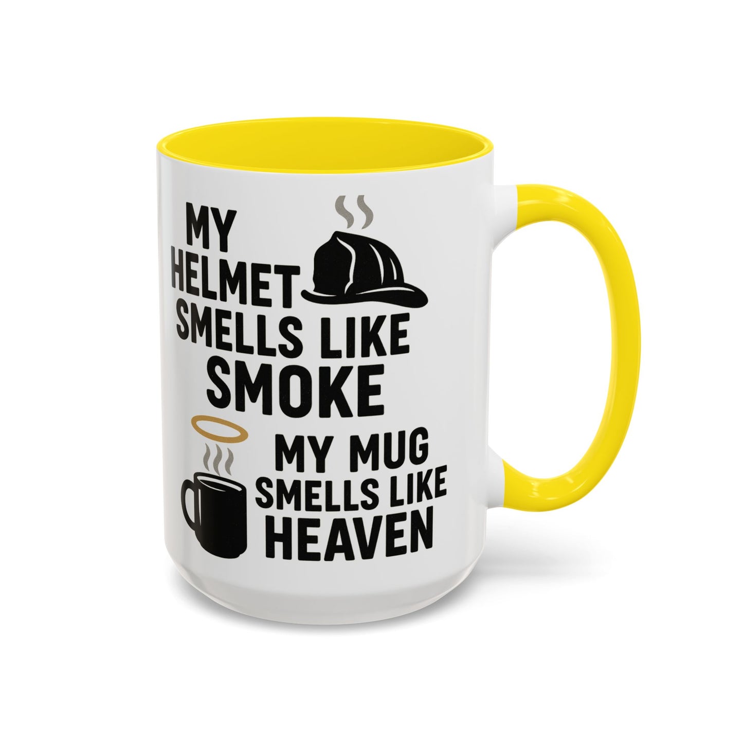 My Helmet Smells Like Smoke My Coffee Smells Like Heven -Funny Gift for Coffee Lovers, Firefighters