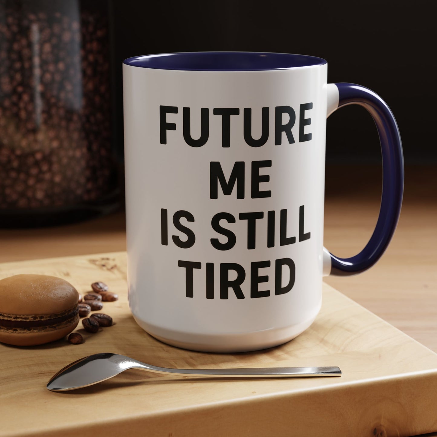 Future Me Coffee Mug - Funny Black Accent Mug for Coffee Lovers, Gift for Friends, Home Office Decor, Humor for Tired Souls
