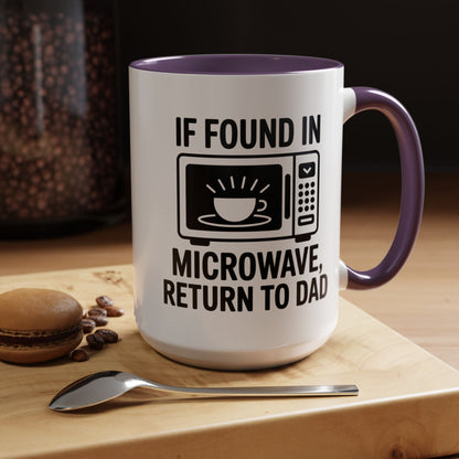 If Found In Microwave Return to Dad Coffee Mug - Fun Gift for Dads, Family Humor, Perfect for Father's Day