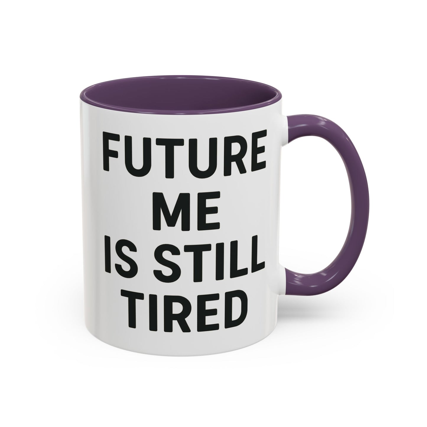 Future Me Coffee Mug - Funny Black Accent Mug for Coffee Lovers, Gift for Friends, Home Office Decor, Humor for Tired Souls