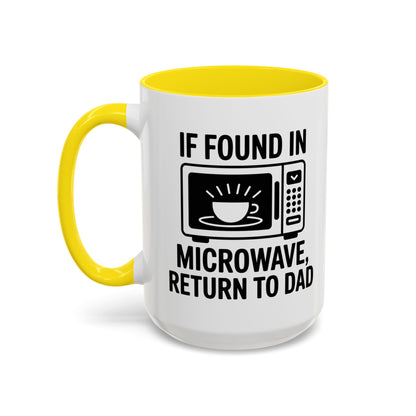 If Found In Microwave Return to Dad Coffee Mug - Fun Gift for Dads, Family Humor, Perfect for Father's Day