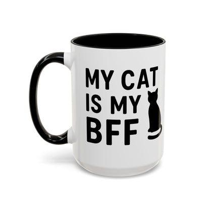 My Cat is My BFF - Perfect Gift for Pet Owners, Funny Pet Mug, Unique Cat Gifts, Cat Mom Mug, Animal Lover's Mug