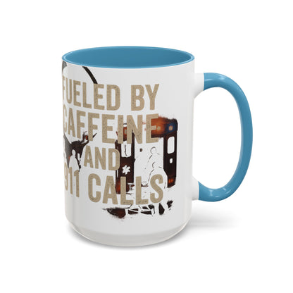 Fueled By Caffeine and 911 Calls – Perfect Gift for EMTs, Nurses, and First Responders
