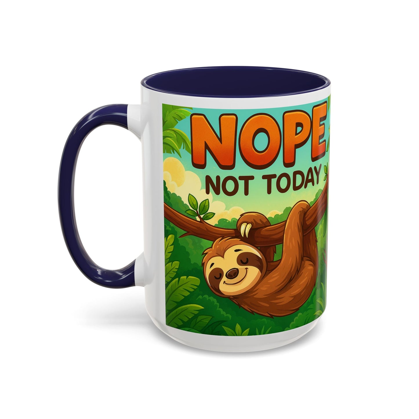 Sloth Nope Not Today-Themed Coffee Mug, Humorous Accent Mug for Animal Lovers, Perfect for Birthdays