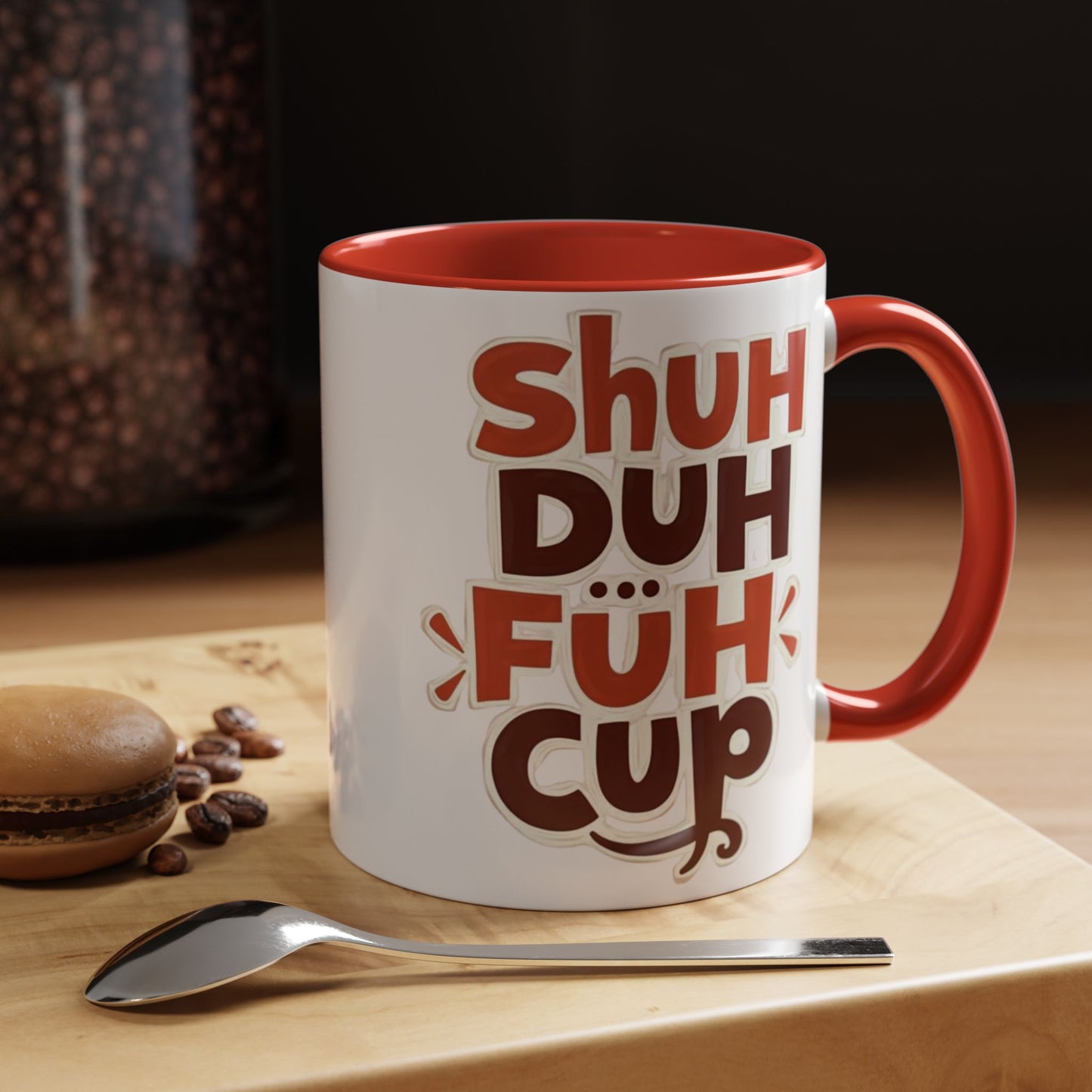 Shuh Duh Fuh CupFunny Accent Coffee Mug - Perfect Gift for Coffee Lovers!
