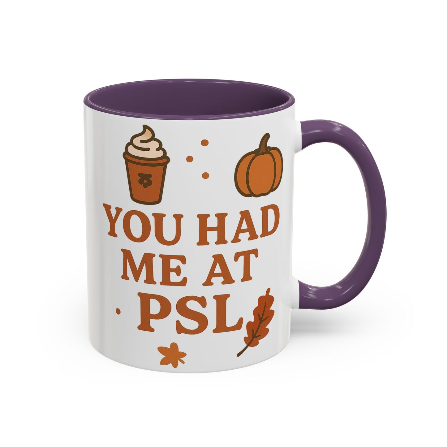 You had me at PSL -Autumn Pumpkin Spice Mug, Cozy Coffee Cup for Fall Lovers, Perfect Gift for PSL Fans