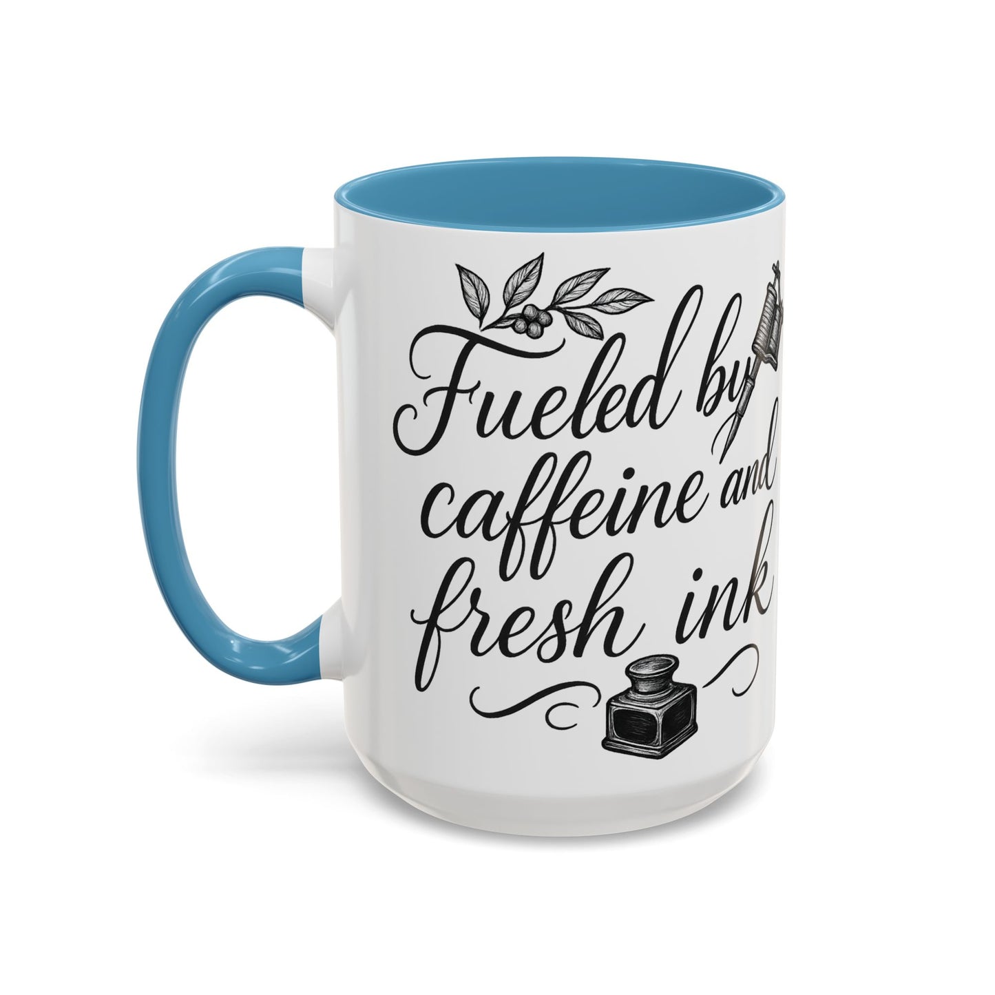 Fueled by Caffeine and Fresh Ink - Gift for Tattoo Enthusiast and Artist, 11oz & 15oz