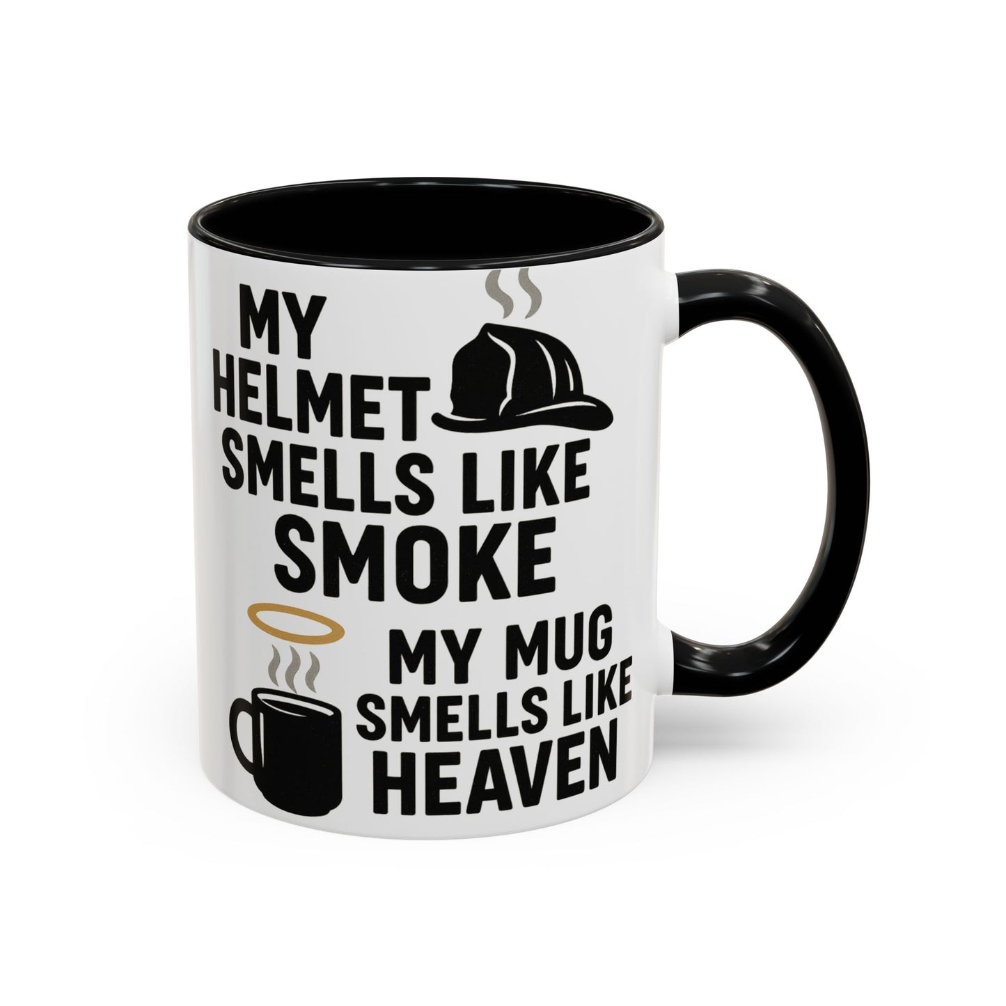 My Helmet Smells Like Smoke My Coffee Smells Like Heven -Funny Gift for Coffee Lovers, Firefighters