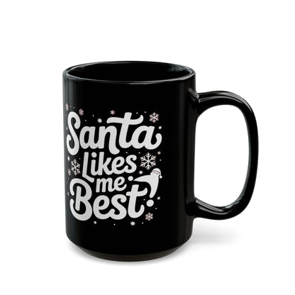 Santa Likes Me Best! Black Coffee Mug for Holiday Cheer, Christmas Gift, Winter Decoration, Santa Lovers, Unique Holiday Present