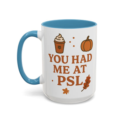 You had me at PSL -Autumn Pumpkin Spice Mug, Cozy Coffee Cup for Fall Lovers, Perfect Gift for PSL Fans