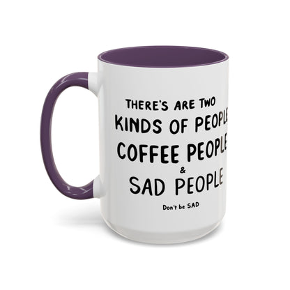 Sad vs Coffee People Mug, Unique Present for Any Occasion