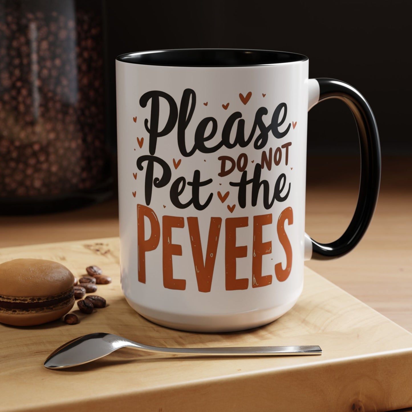 Playful Accent Coffee Mug - "Please Do Not Pet the Peeves" - Perfect for Home or Office