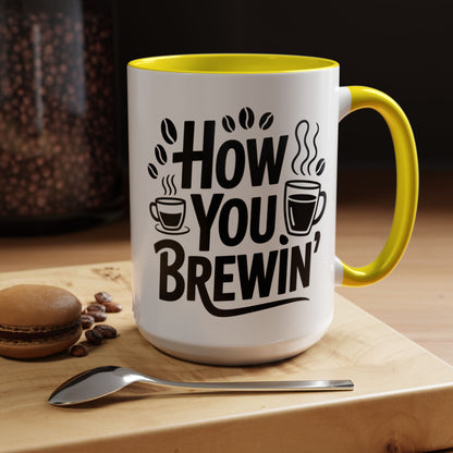 How You Brewin' Coffee Lover's Accent Mug -  Perfect for Daily Coffee Ritual, Birthday Gift