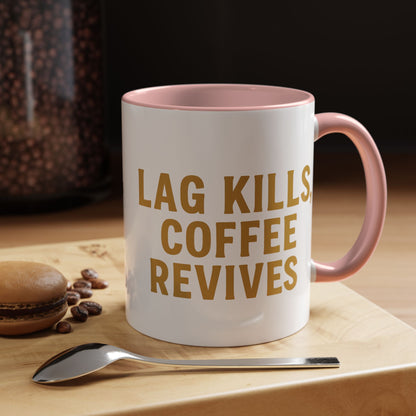 Gamer Lag Kills Accent Coffee Mug