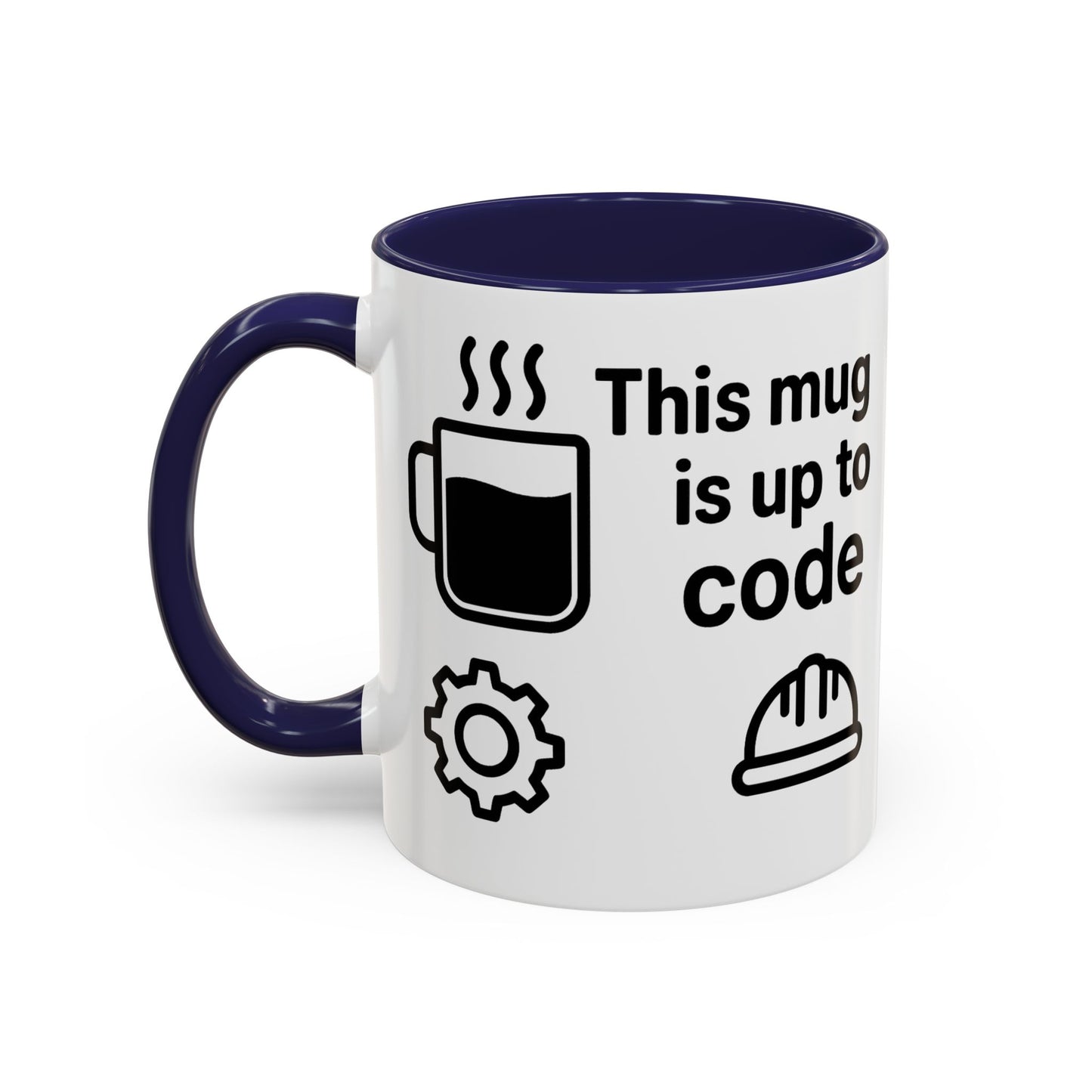 This Mug is Up To Code - Perfect Gift for Engineers, Plumbers, Contractors, and Builders