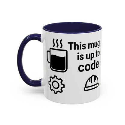 This Mug is Up To Code - Perfect Gift for Engineers, Plumbers, Contractors, and Builders
