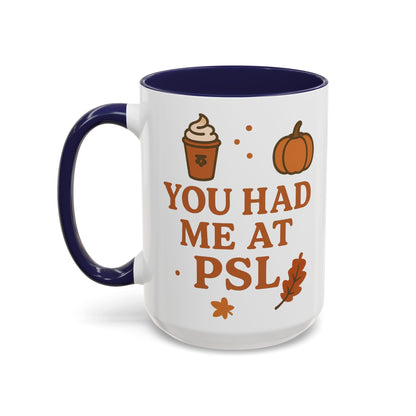 You had me at PSL -Autumn Pumpkin Spice Mug, Cozy Coffee Cup for Fall Lovers, Perfect Gift for PSL Fans