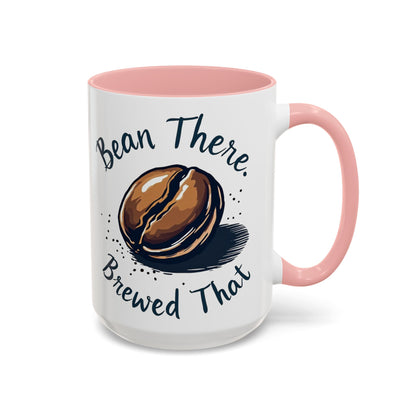 Bean There, Brewed That - Perfect Gift for Coffee Enthusiasts