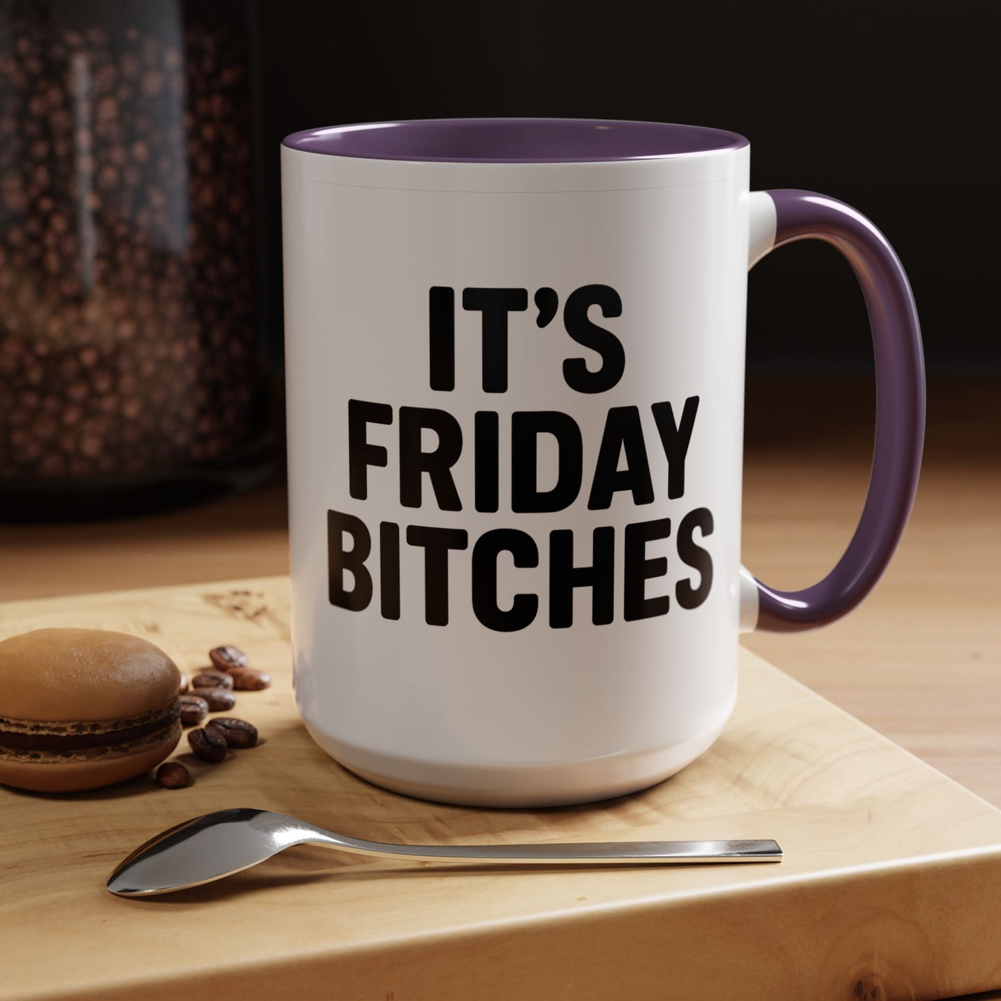 It's Friday Bitches - Funny Coffee Mug - Gift for Friends