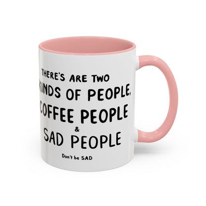 Sad vs Coffee People Mug, Unique Present for Any Occasion