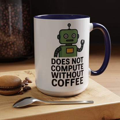 Funny Robot Coffee Mug | Does Not Compute Without Coffee | Gift for Tech Lovers, Office Humor, Geeky Kitchen Decor