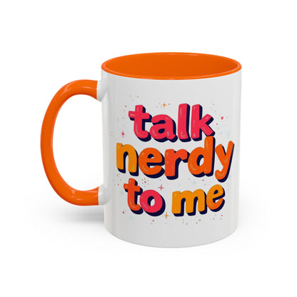 Talk Nerdy Quote Coffee Mug - Geek Gift, Fun Cup, Coffee Lover