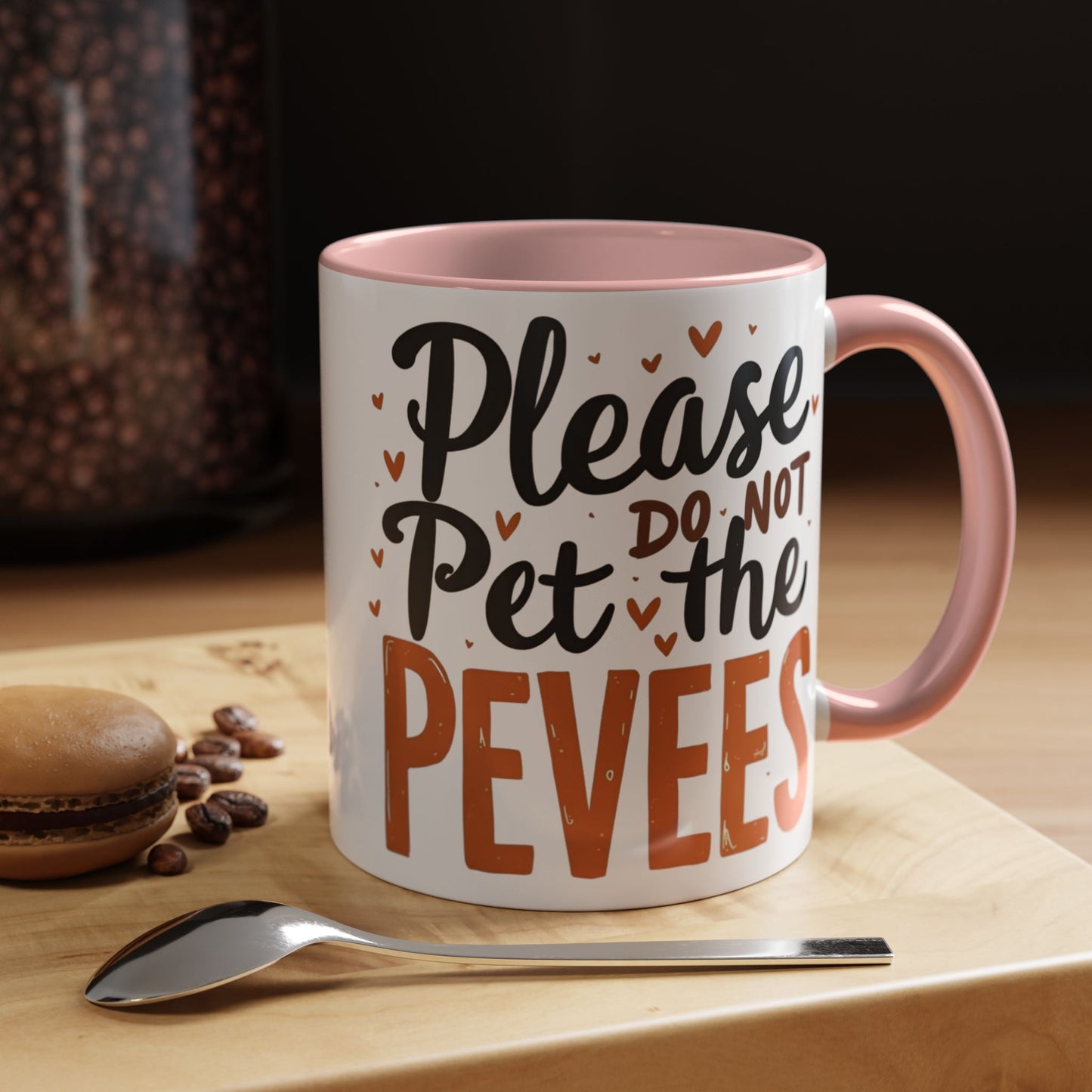 Playful Accent Coffee Mug - "Please Do Not Pet the Peeves" - Perfect for Home or Office