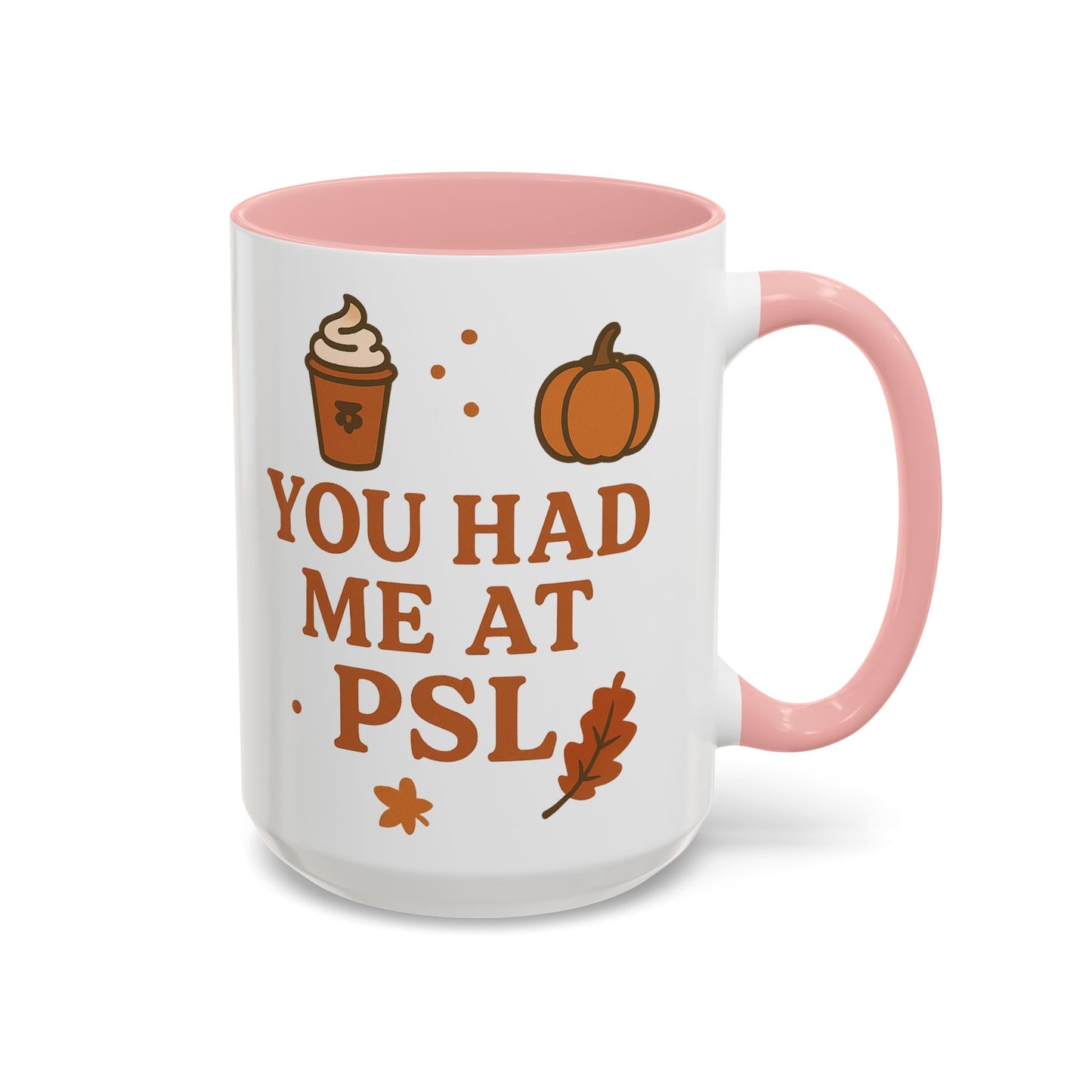 You had me at PSL -Autumn Pumpkin Spice Mug, Cozy Coffee Cup for Fall Lovers, Perfect Gift for PSL Fans