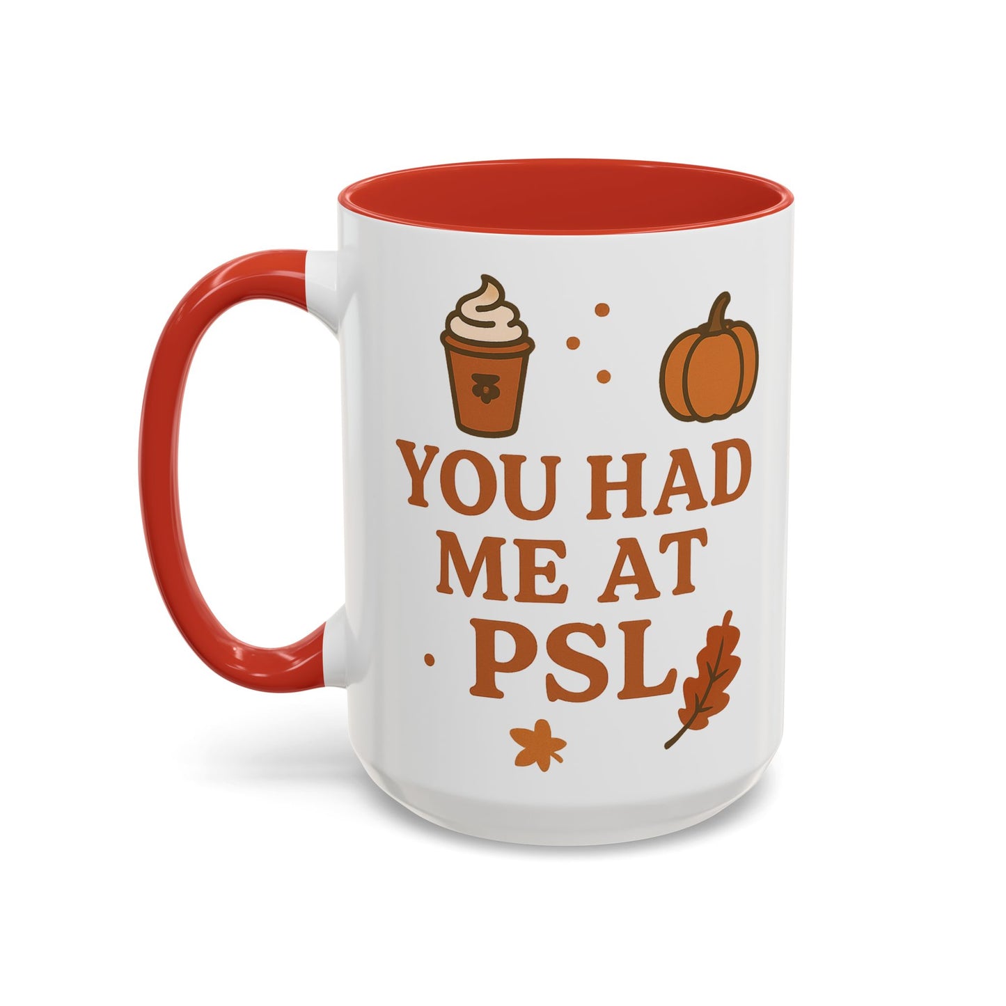 You had me at PSL -Autumn Pumpkin Spice Mug, Cozy Coffee Cup for Fall Lovers, Perfect Gift for PSL Fans
