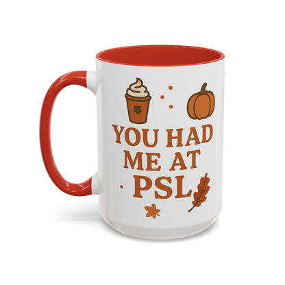 You had me at PSL -Autumn Pumpkin Spice Mug, Cozy Coffee Cup for Fall Lovers, Perfect Gift for PSL Fans